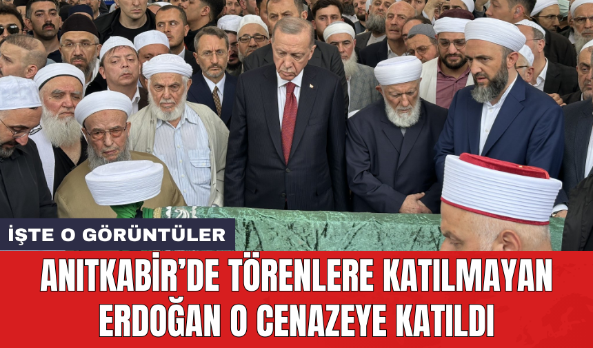 Anıtkabir'de törenlere katılmayan Erdoğan o cenazeye katıldı