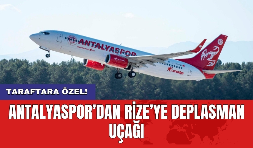 Antalyaspor’dan Rize’ye deplasman uçağı