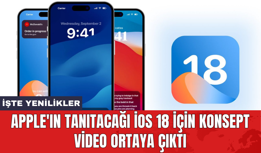 Apple'ın tanıtacağı iOS 18 için konsept video ortaya çıktı