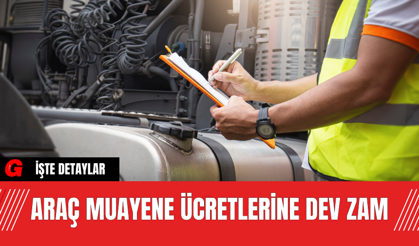 Araç muayene ücretlerine dev zam