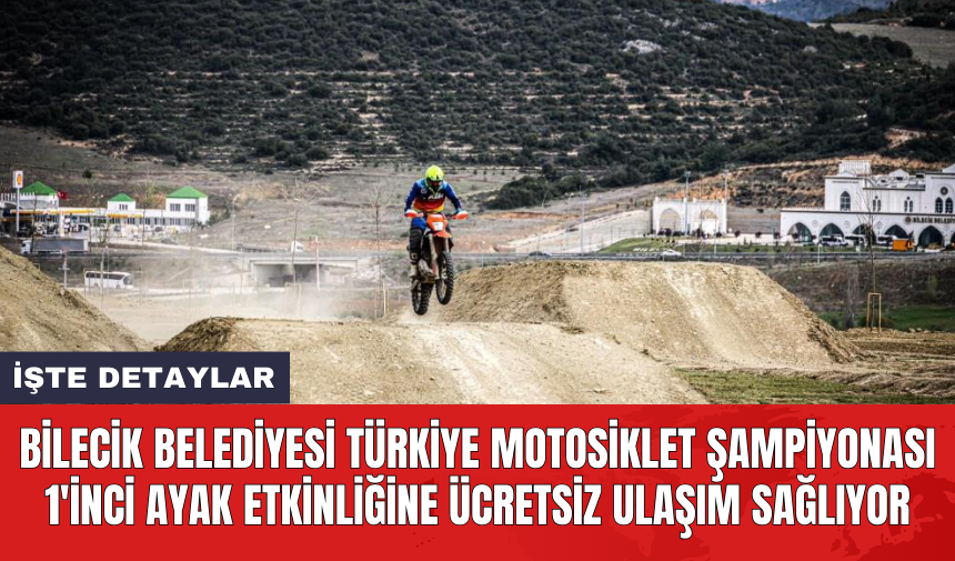 Bilecik Belediyesi Türkiye Motosiklet Şampiyonası 1'inci Ayak etkinliğine ücretsiz ulaşım sağlıyor