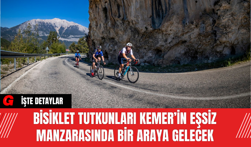 Bisiklet tutkunları Kemer’in eşsiz manzarasında bir araya gelecek