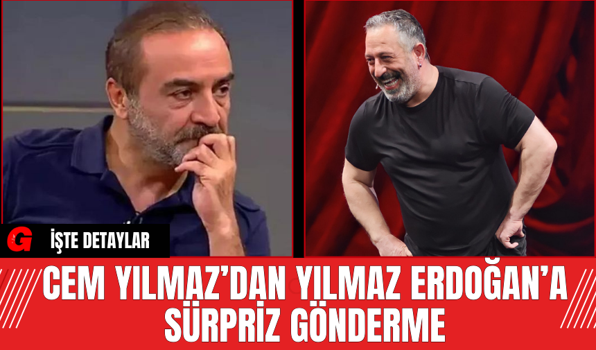 Cem Yılmaz’dan Yılmaz Erdoğan’a Sürpriz Gönderme