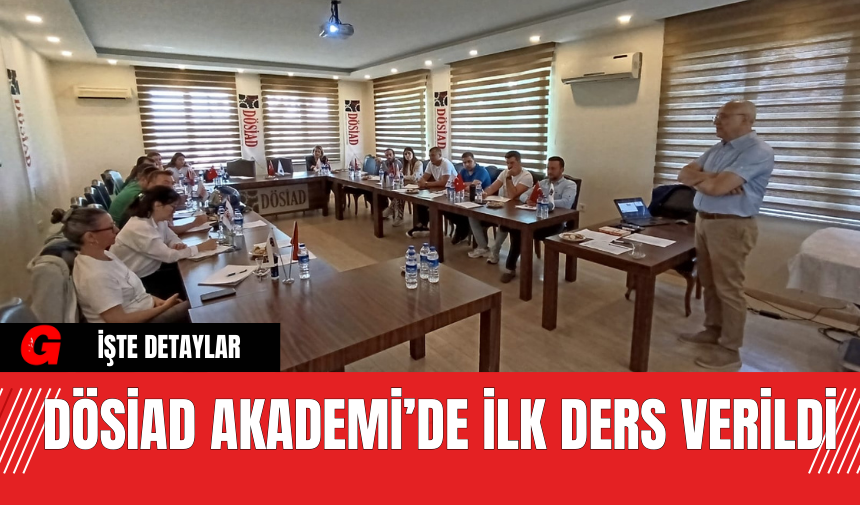 DÖSİAD Akademi’de İlk Ders Verildi