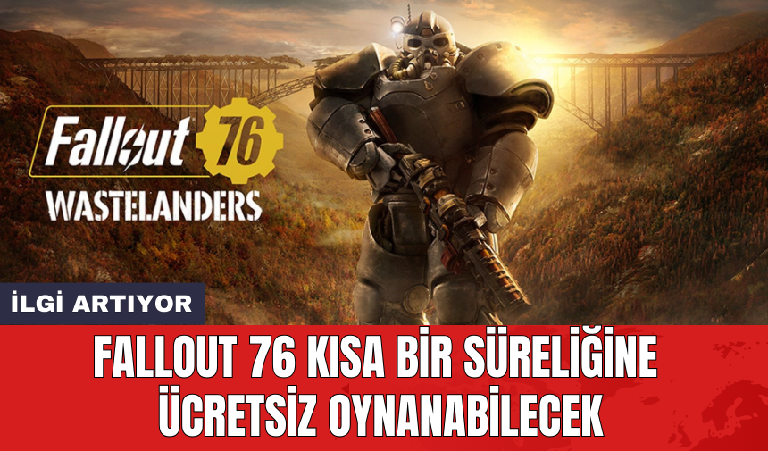 Fallout 76 kısa bir süreliğine ücretsiz oynanabilecek