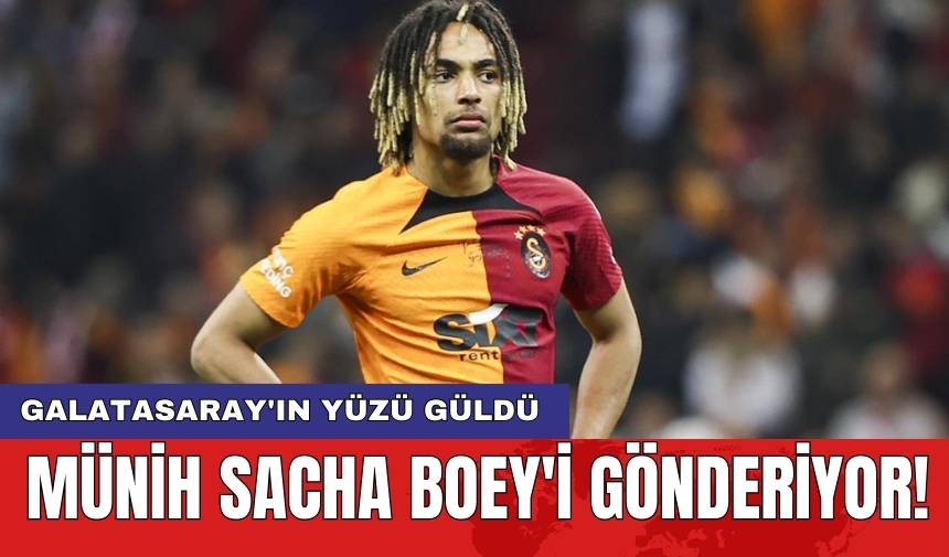 Galatasaray'ın yüzü güldü: Münih Sacha Boey'i gönderiyor!