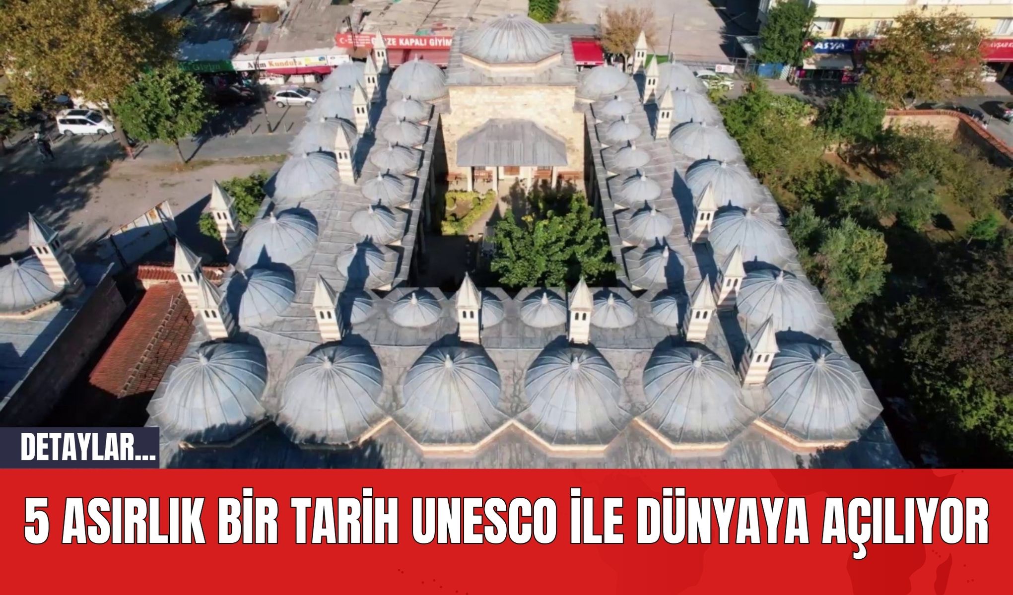 5 Asırlık Bir Tarih UNESCO ile Dünyaya Açılıyor