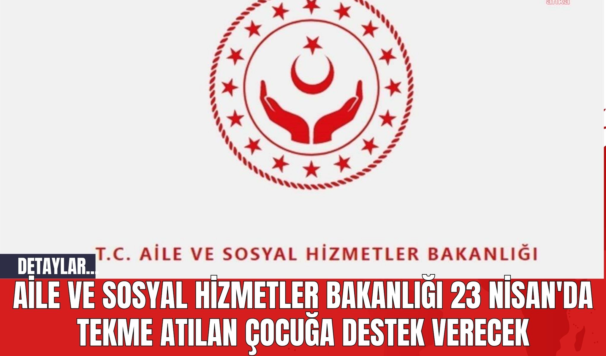 Aile ve Sosyal Hizmetler Bakanlığı 23 Nisan'da Tekme Atılan Çocuğa Destek Verecek