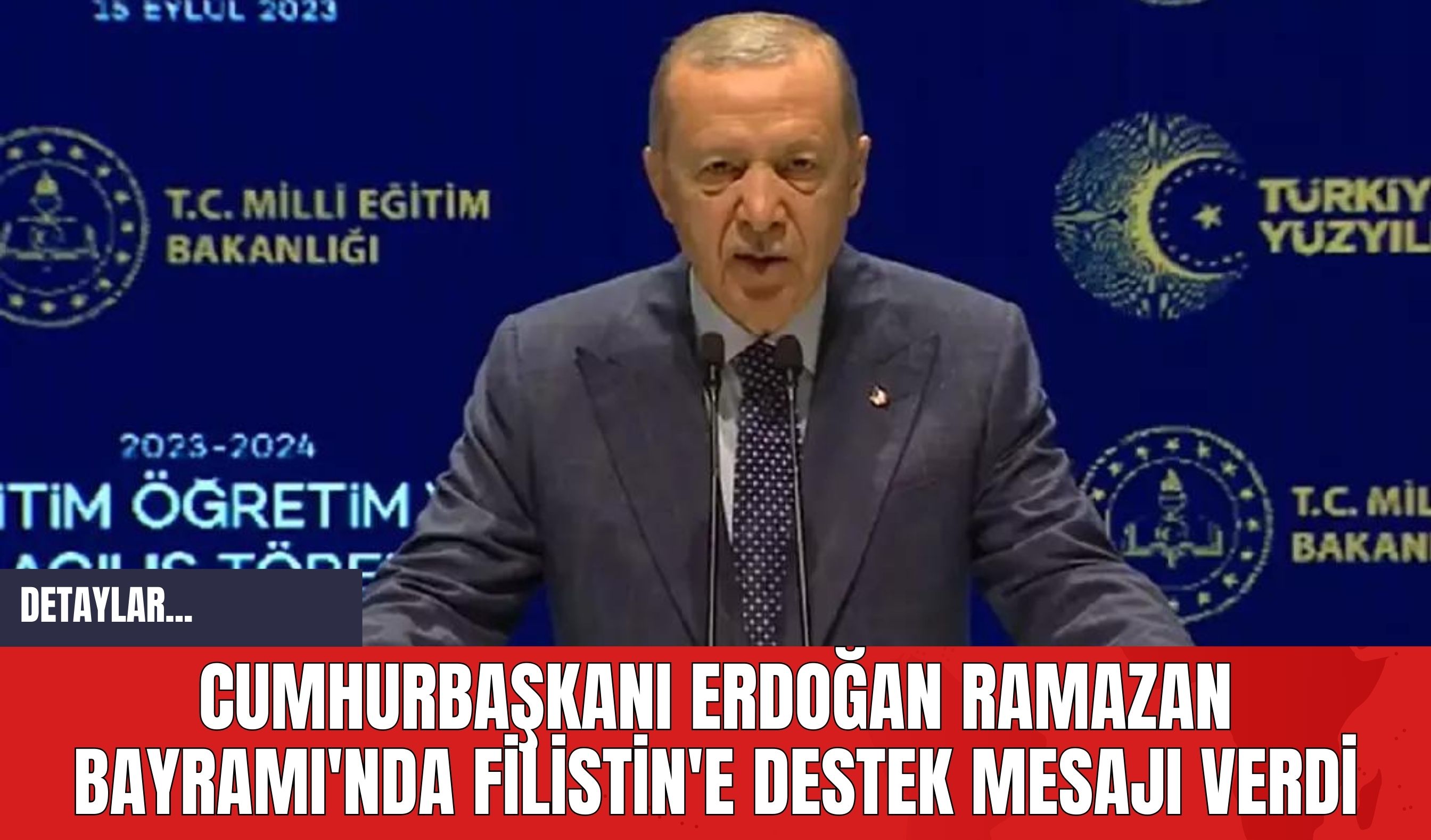 Cumhurbaşkanı Erdoğan Ramazan Bayramı'nda Filistin'e Destek Mesajı Verdi