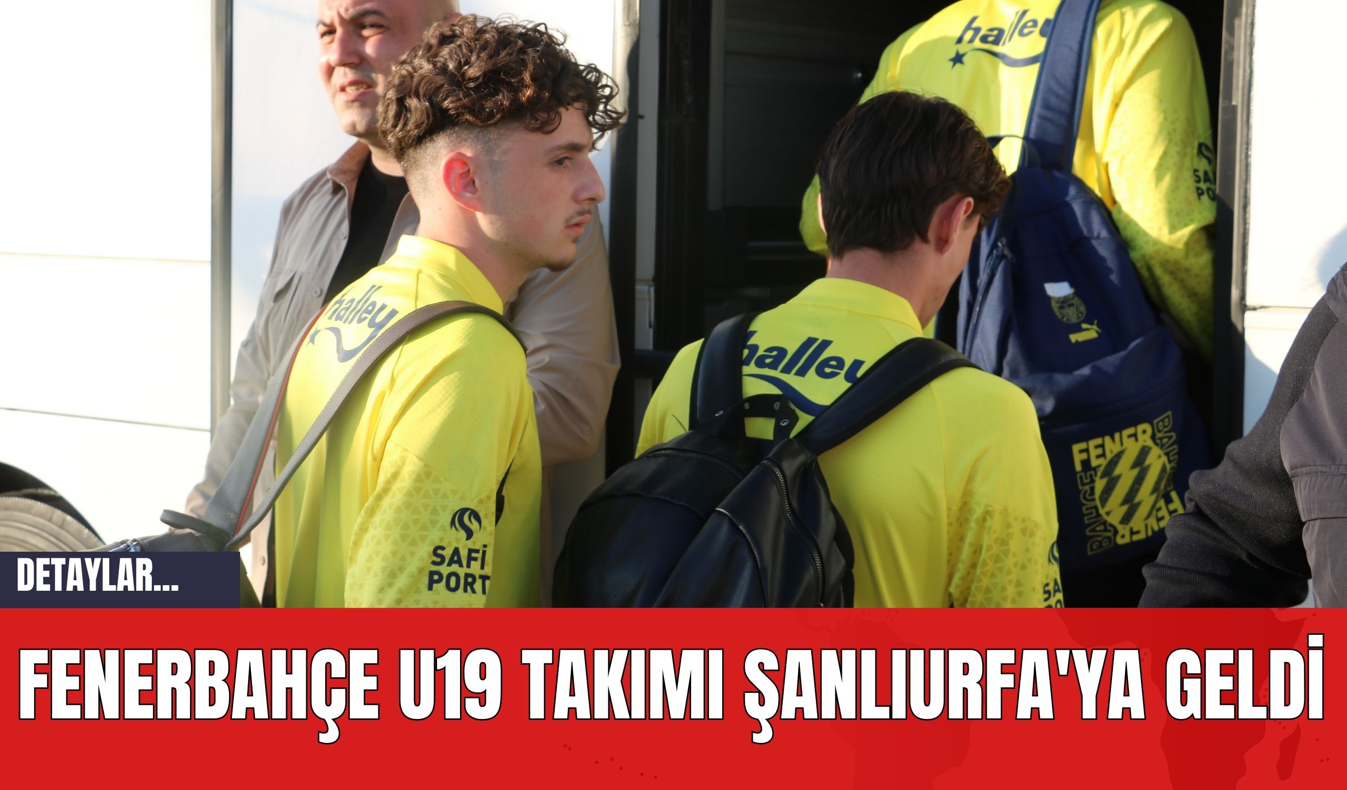 Fenerbahçe U19 Takımı Şanlıurfa'ya Geldi