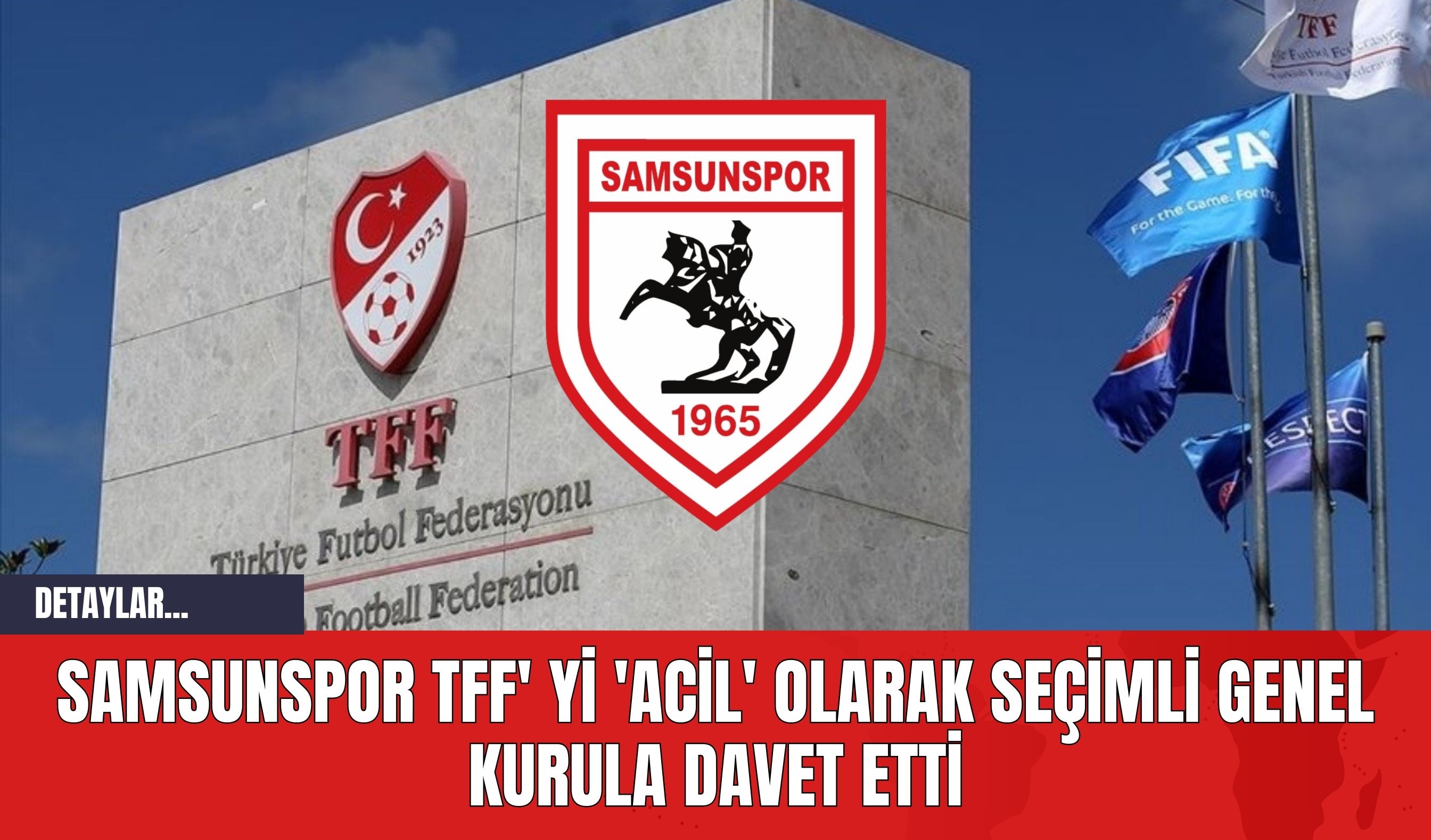 Samsunspor TFF' yi 'Acil' Olarak Seçimli Genel Kurula Davet Etti