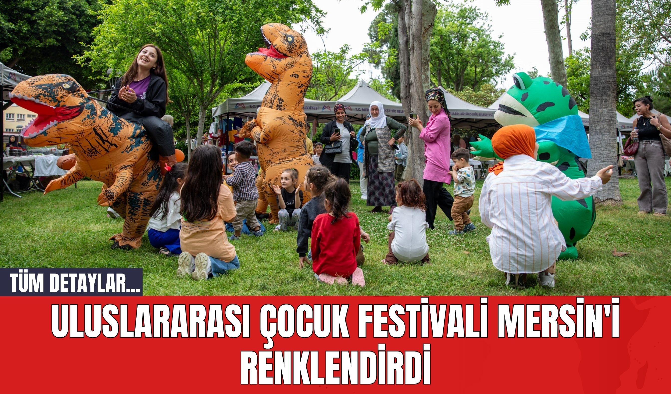 Uluslararası Çocuk Festivali Mersin'i Renklendirdi