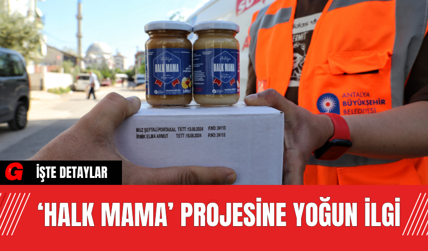 ‘Halk Mama’ Projesine Yoğun İlgi