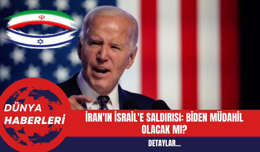 İran'ın İsrail'e Saldırısı: Biden Müdahil Olacak Mı?