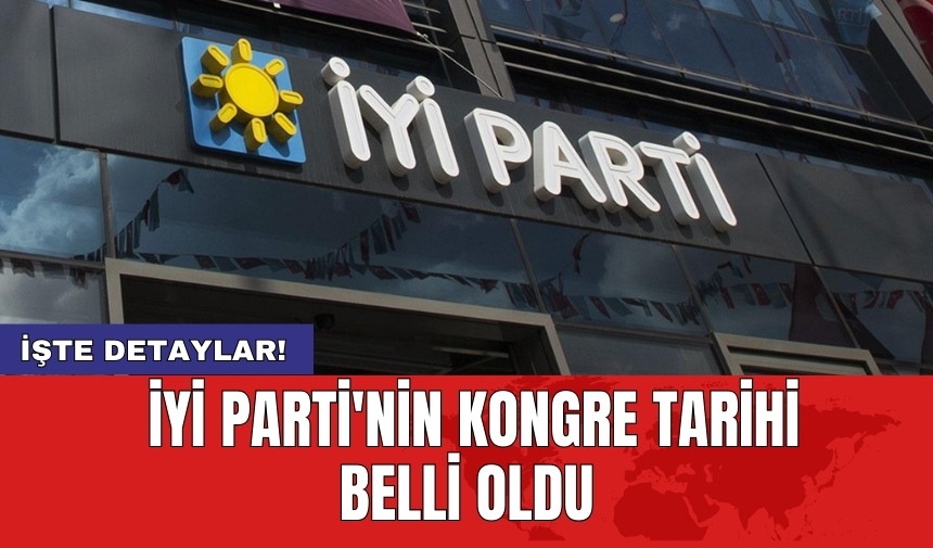 İYİ Parti'nin kongre tarihi belli oldu