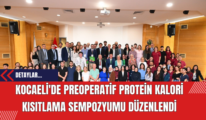 Kocaeli'de Preoperatif Protein Kalori Kısıtlama Sempozyumu Düzenlendi