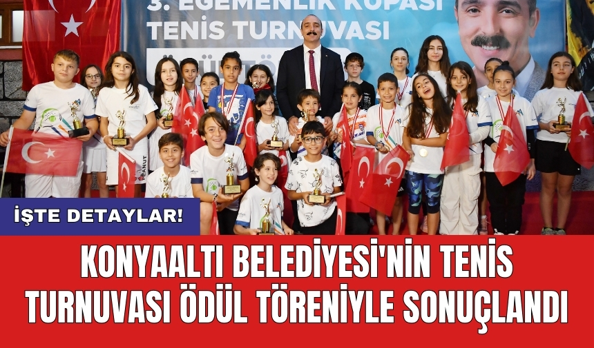 Konyaaltı Belediyesi'nin tenis turnuvası ödül töreniyle sonuçlandı