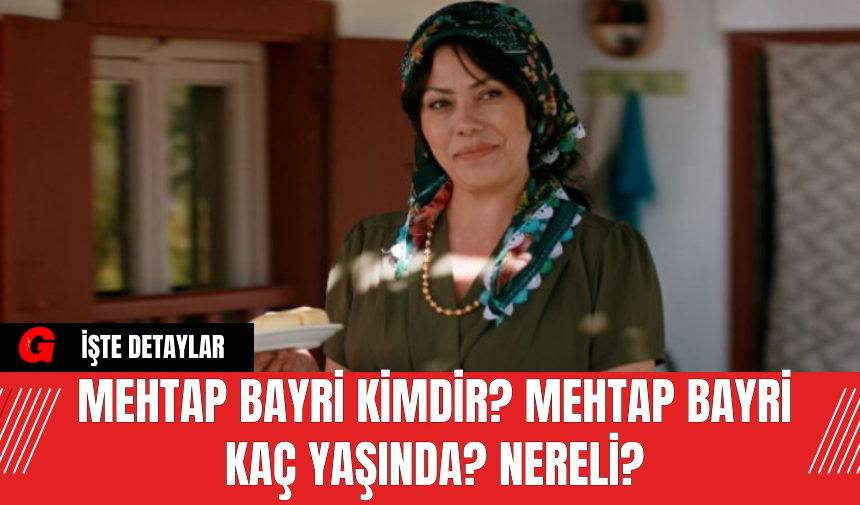 Mehtap Bayri Kimdir? Mehtap Bayri Kaç Yaşında? Nereli?