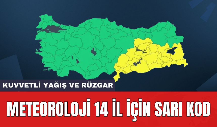 Meteoroloji 14 il için sarı kod: Kuvvetli yağış ve rüzgar