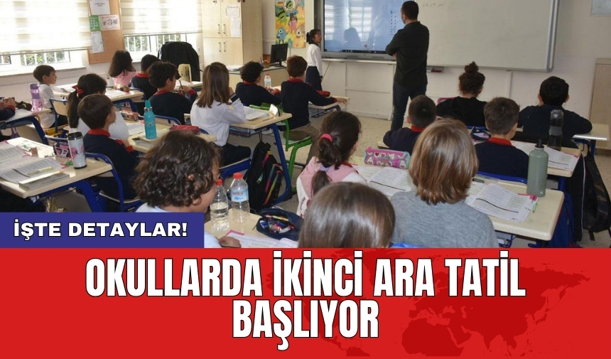 Okullarda ikinci ara tatil başlıyor