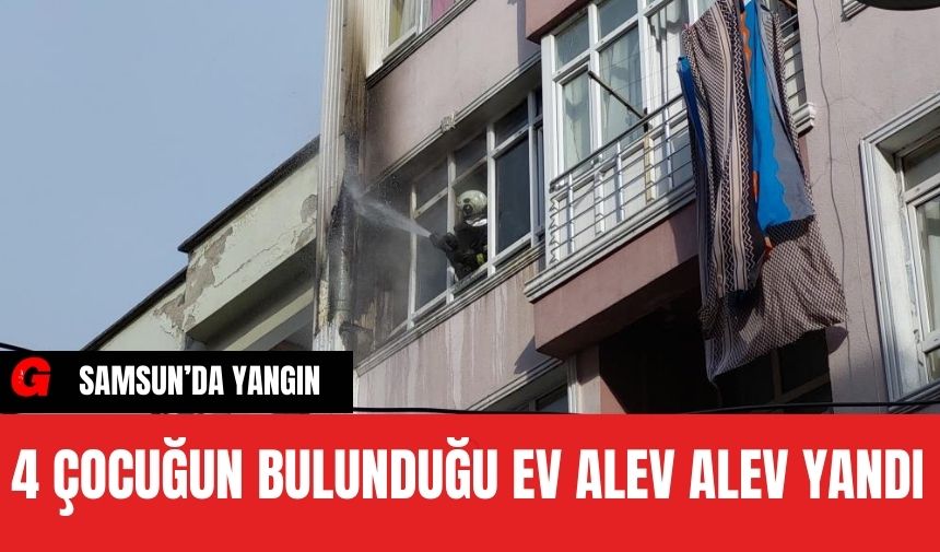 Samsun'da ev yangını korkuttu