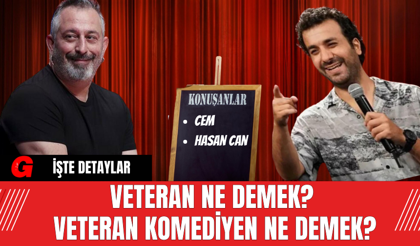 Veteran Ne Demek? Veteran Komediyen Ne Demek?