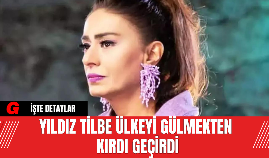 Yıldız Tilbe Ülkeyi Gülmekten Kırdı Geçirdi