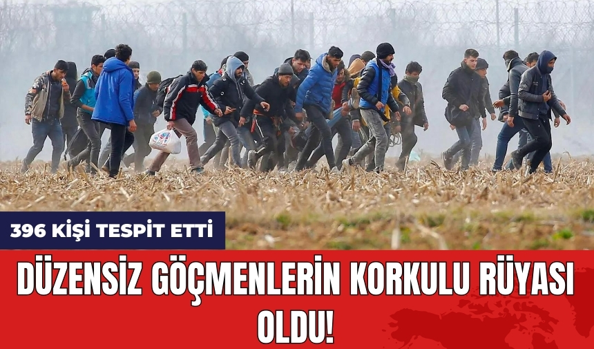 Düzensiz göçmenlerin korkulu rüyası oldu! 396 kişiyi sınır dışı etti