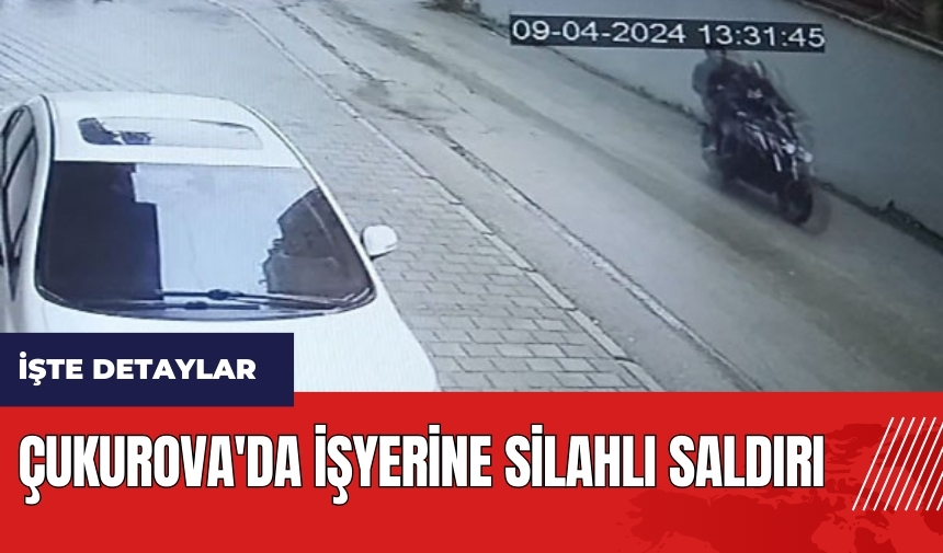 Adana Çukur'da işyerine silahlı saldırı