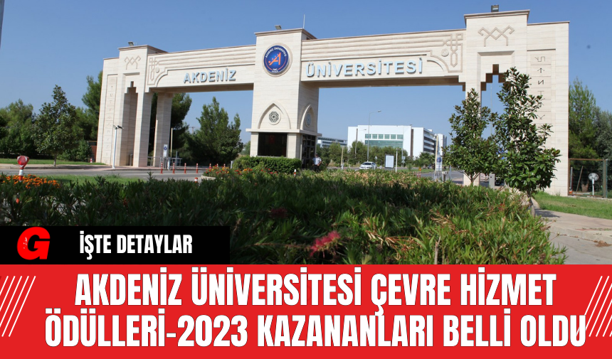 Akdeniz Üniversitesi Çevre Hizmet Ödülleri-2023 Kazananları Belli Oldu