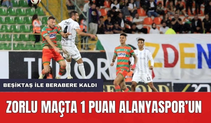 Zorlu Maçta 1 Puan Alanyaspor'un