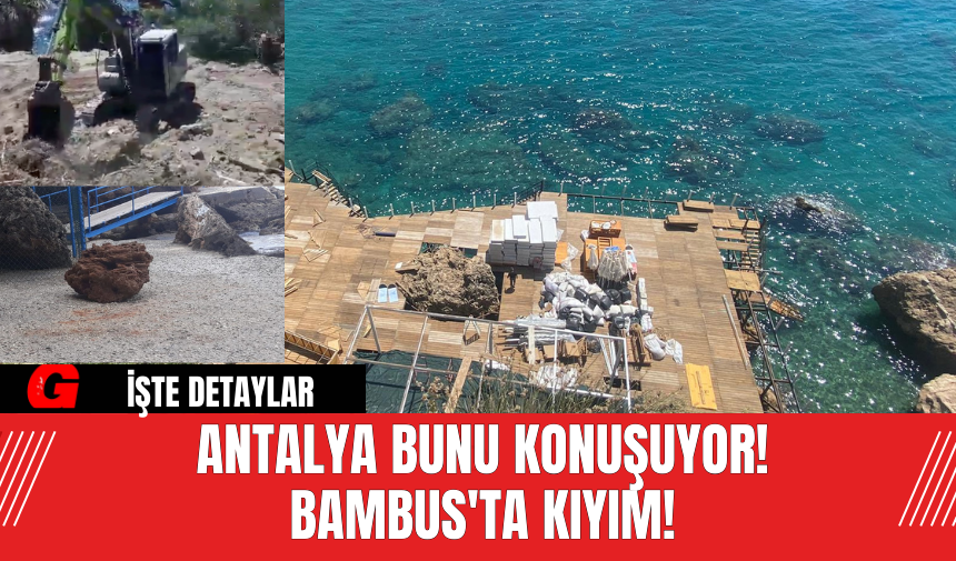 Antalya Bunu Konuşuyor! Bambus'ta Kıyım!