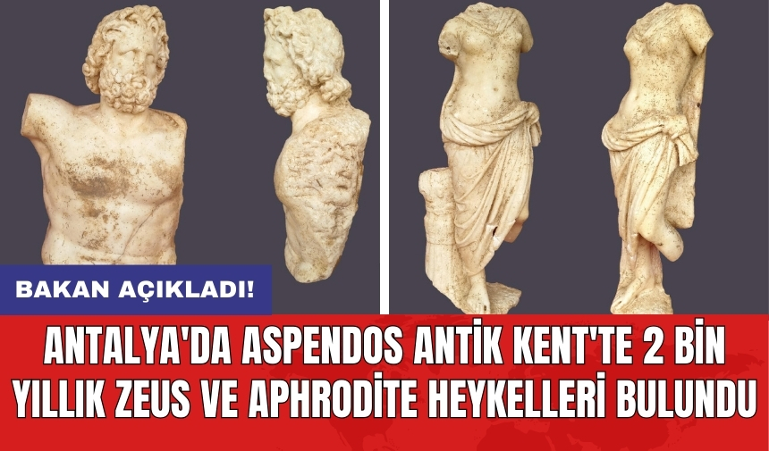 Antalya'da Aspendos Antik Kent'te 2 bin yıllık Zeus ve Aphrodite heykelleri bulundu