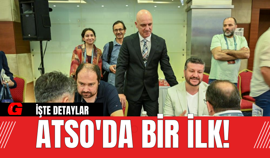 ATSO'da Bir İlk!