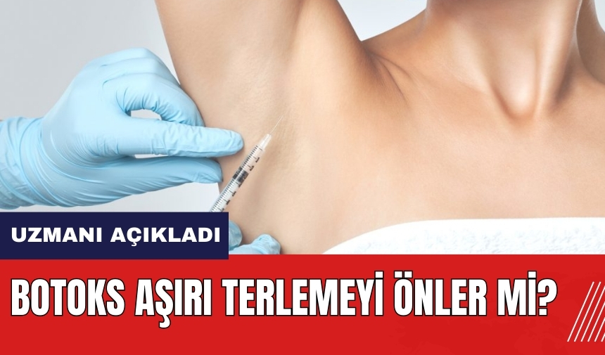 Botoks aşırı terlemeyi önler mi? Aşırı terlemede botoks tedavisi