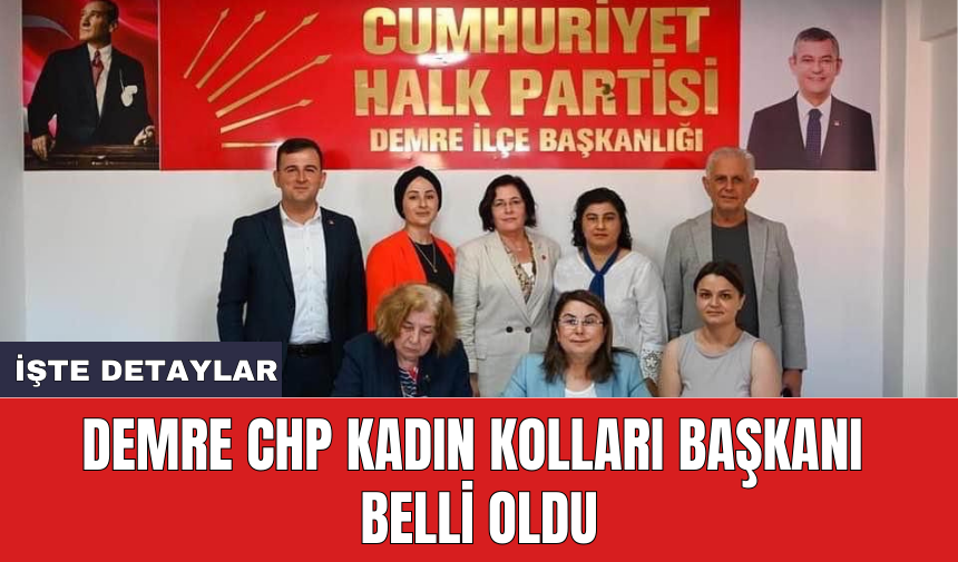 Demre CHP Kadın Kolları Başkanı belli oldu