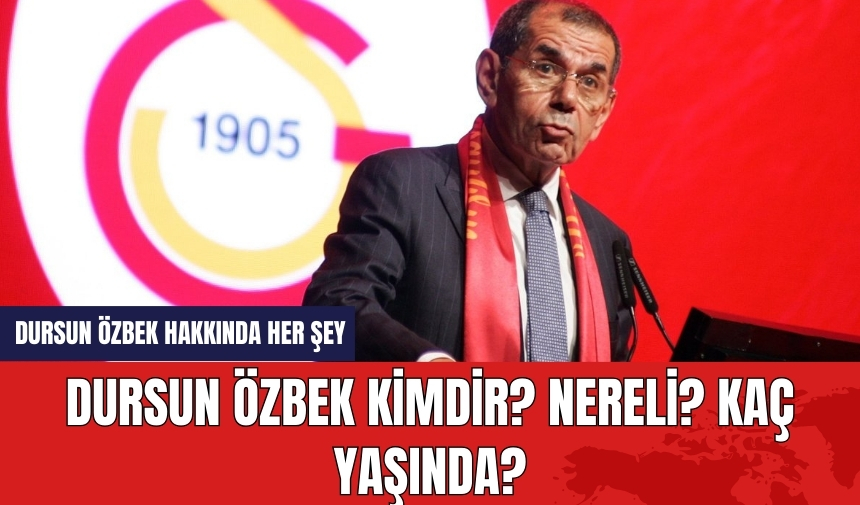 Dursun Özbek kimdir? Nereli? Kaç yaşında?