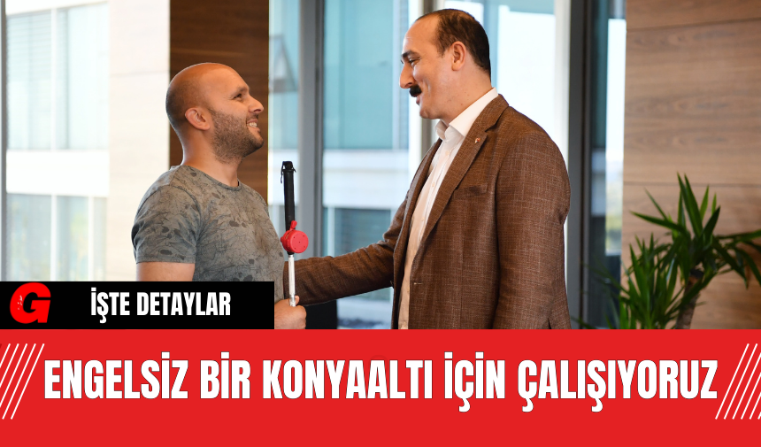 Engelsiz Bir Konyaaltı İçin Çalışıyoruz