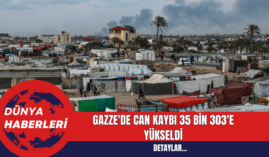 Gazze'de Can Kaybı 35 Bin 303'e Yükseldi