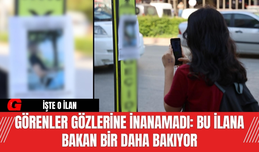 Görenler gözlerine inanamadı: Bu ilana bakan bir daha bakıyor