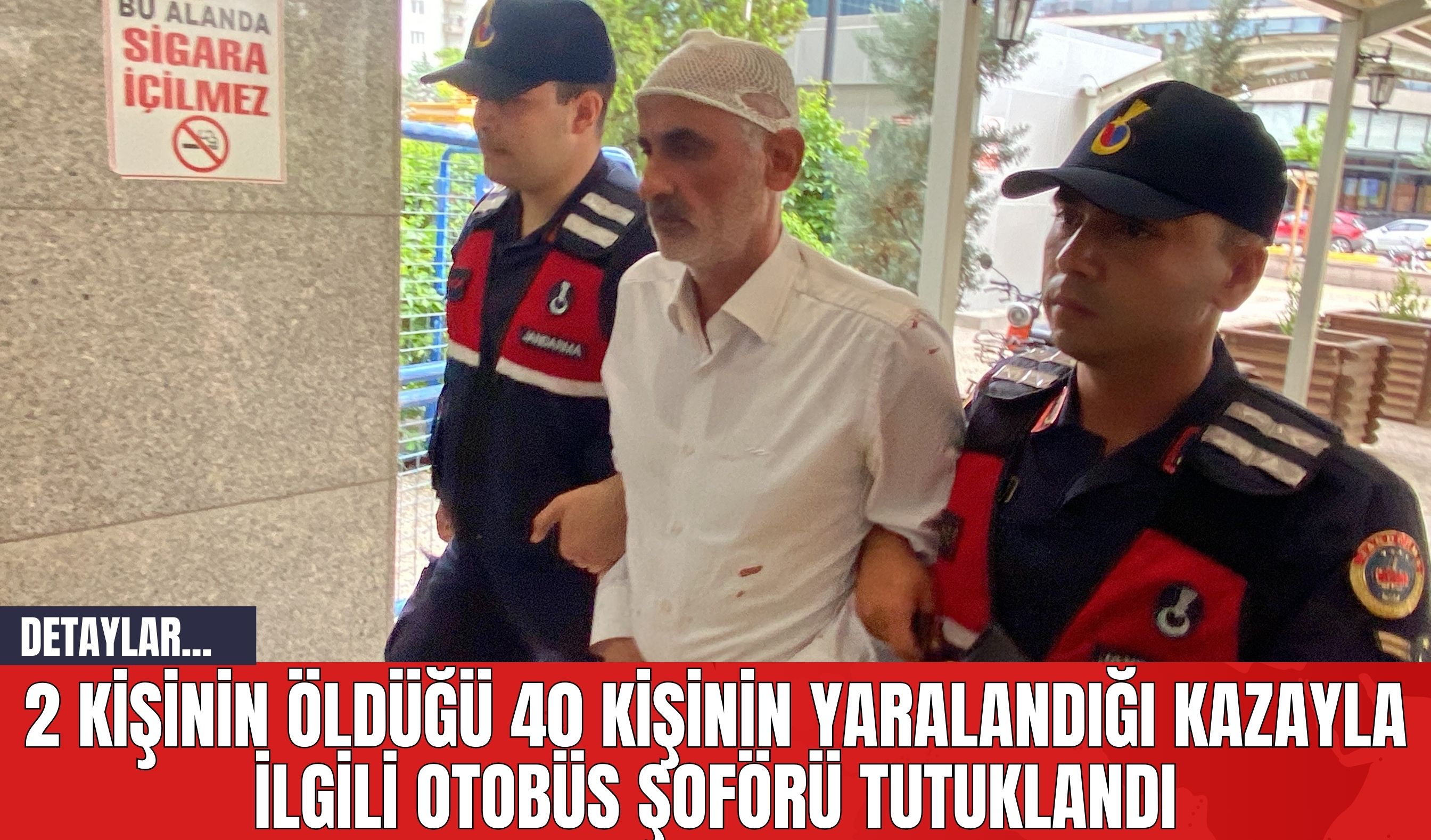 2 kişinin öld*ğü 40 kişinin yaralandığı kazayla ilgili otobüs şoförü tutuklandı