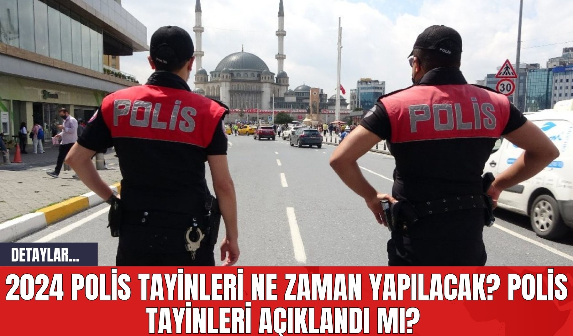 2024 Polis Tayinleri Ne Zaman Yapılacak? Polis Tayinleri Açıklandı mı?