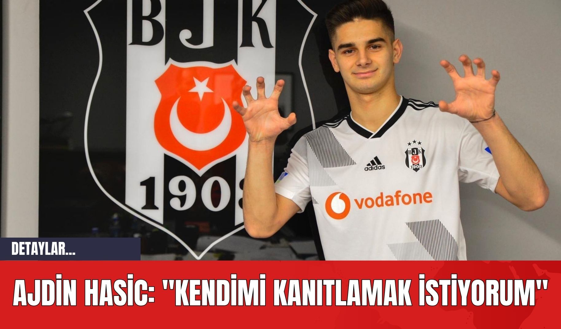 Ajdin Hasic: "Kendimi Kanıtlamak İstiyorum"