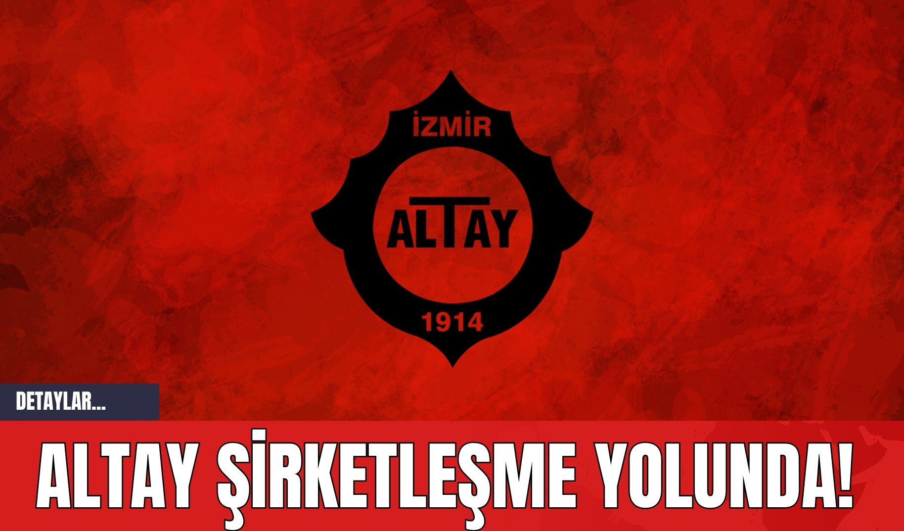 Altay Şirketleşme Yolunda!