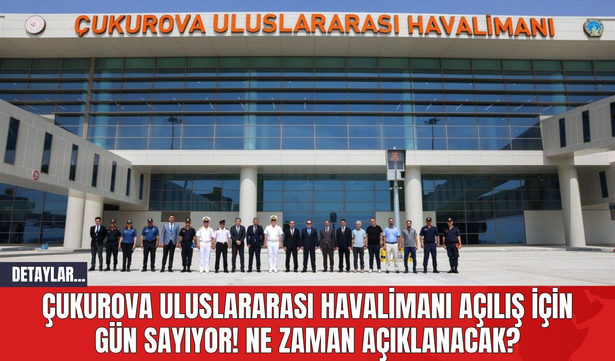 Çukurova Uluslararası Havalimanı Açılış İçin Gün Sayıyor! Ne Zaman Açıklanacak?