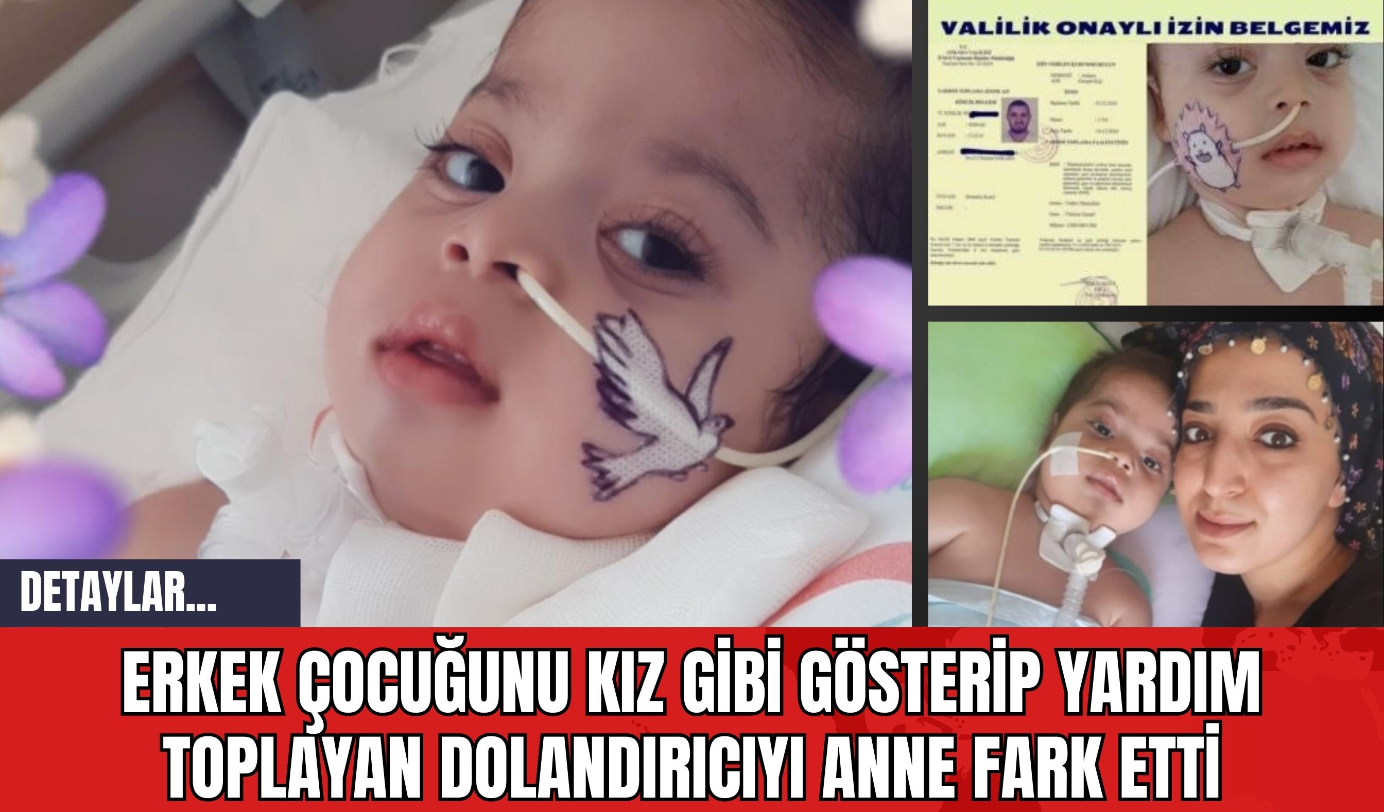 Erkek çocuğunu kız gibi gösterip yardım toplayan dolandırıcıyı anne fark etti