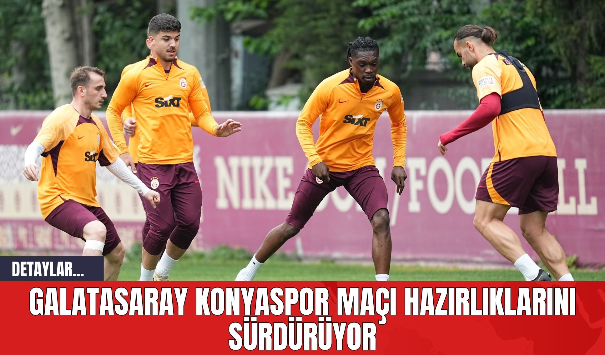 Galatasaray Konyaspor Maçı Hazırlıklarını Sürdürüyor