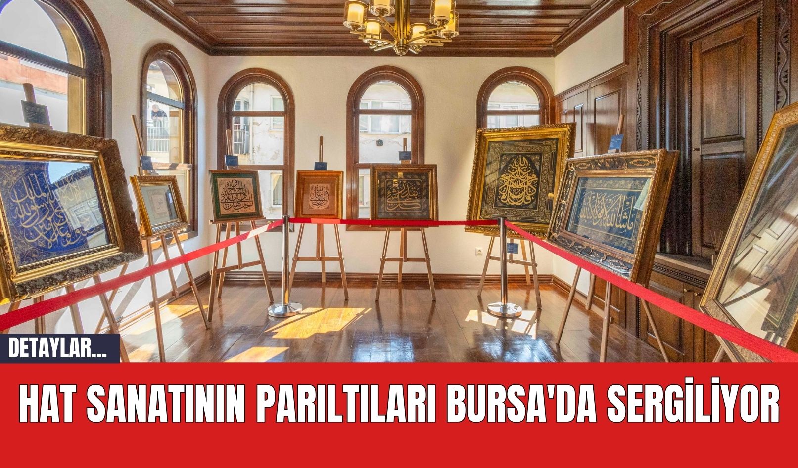 Hat Sanatının Parıltıları Bursa'da Sergiliyor