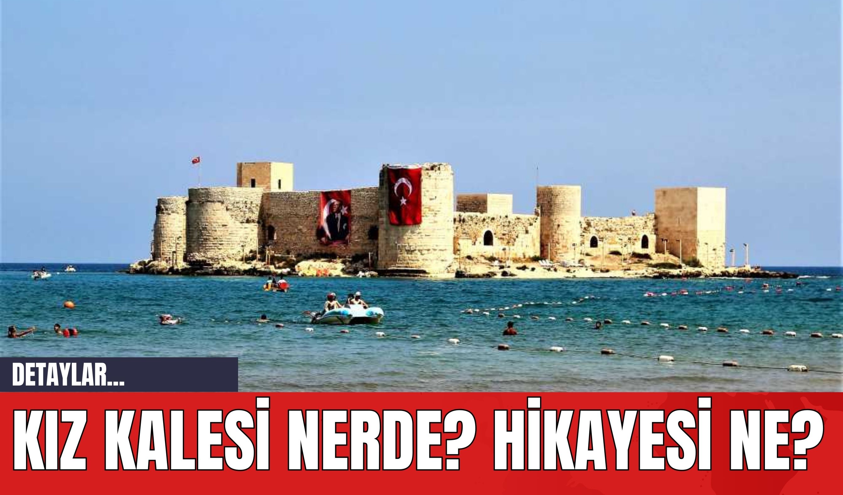 Kız Kalesi Nerde? Hikayesi Ne?