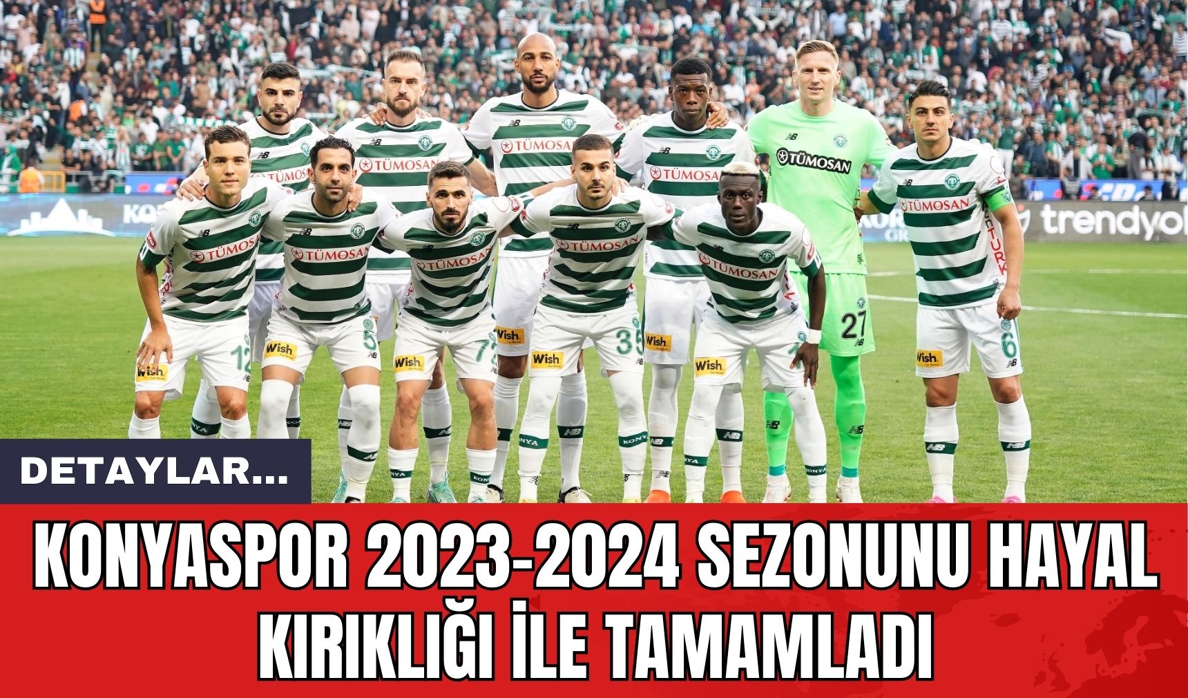 Konyaspor 2023-2024 Sezonunu Hayal Kırıklığı ile Tamamladı